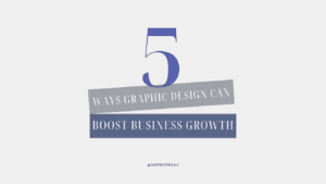 5 ways graphic design can boost business growth